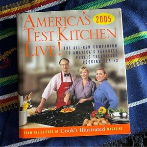AMERICA'S TEST KITCHEN LIVE! - 2005 FIRST EDITION HC/DJ